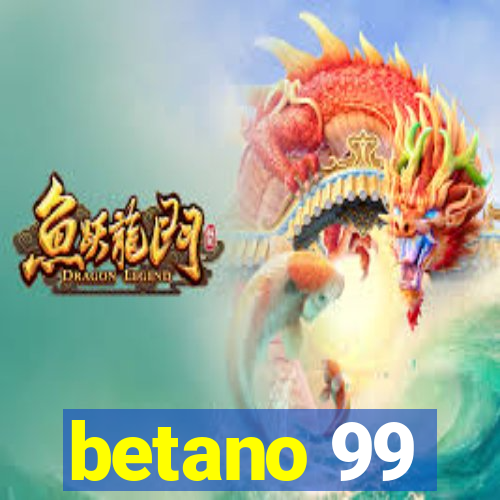 betano 99